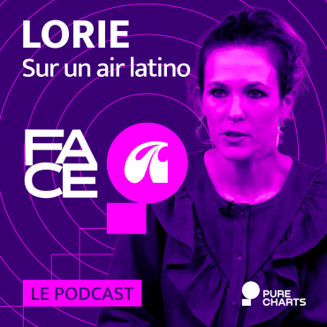 FACE A #14 : Lorie raconte "Sur un air latino"