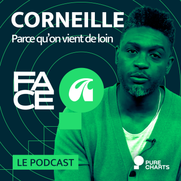 FACE A #16 : Corneille raconte "Parce qu'on vient de loin"