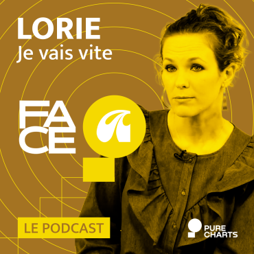 FACE A #28 : Lorie raconte "Je vais vite"