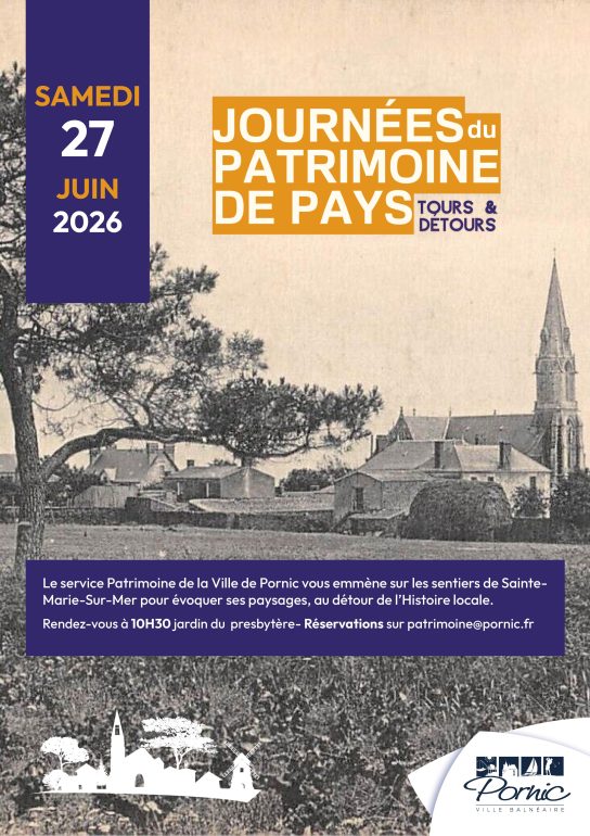 Journées du Patrimoine de Pays 2026
La Ville de Pornic invite à un détour patrimonial à Sainte-Marie-sur-Mer